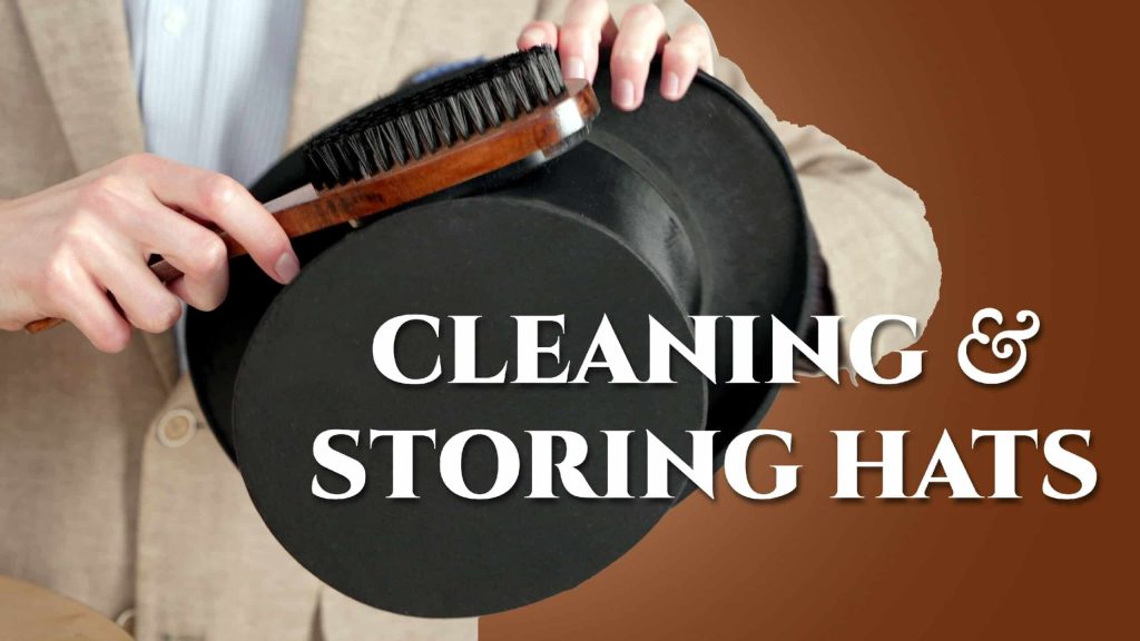 Guide to Properly Cleaning and Storing Hats - Stylishsync.com